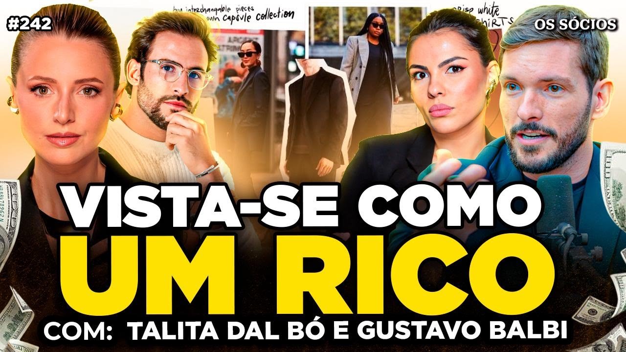 COMO SE VESTIR BEM E PASSAR AUTORIDADE (Com Talita Dal Bó e Gustavo Balbi) | Os Sócios 242