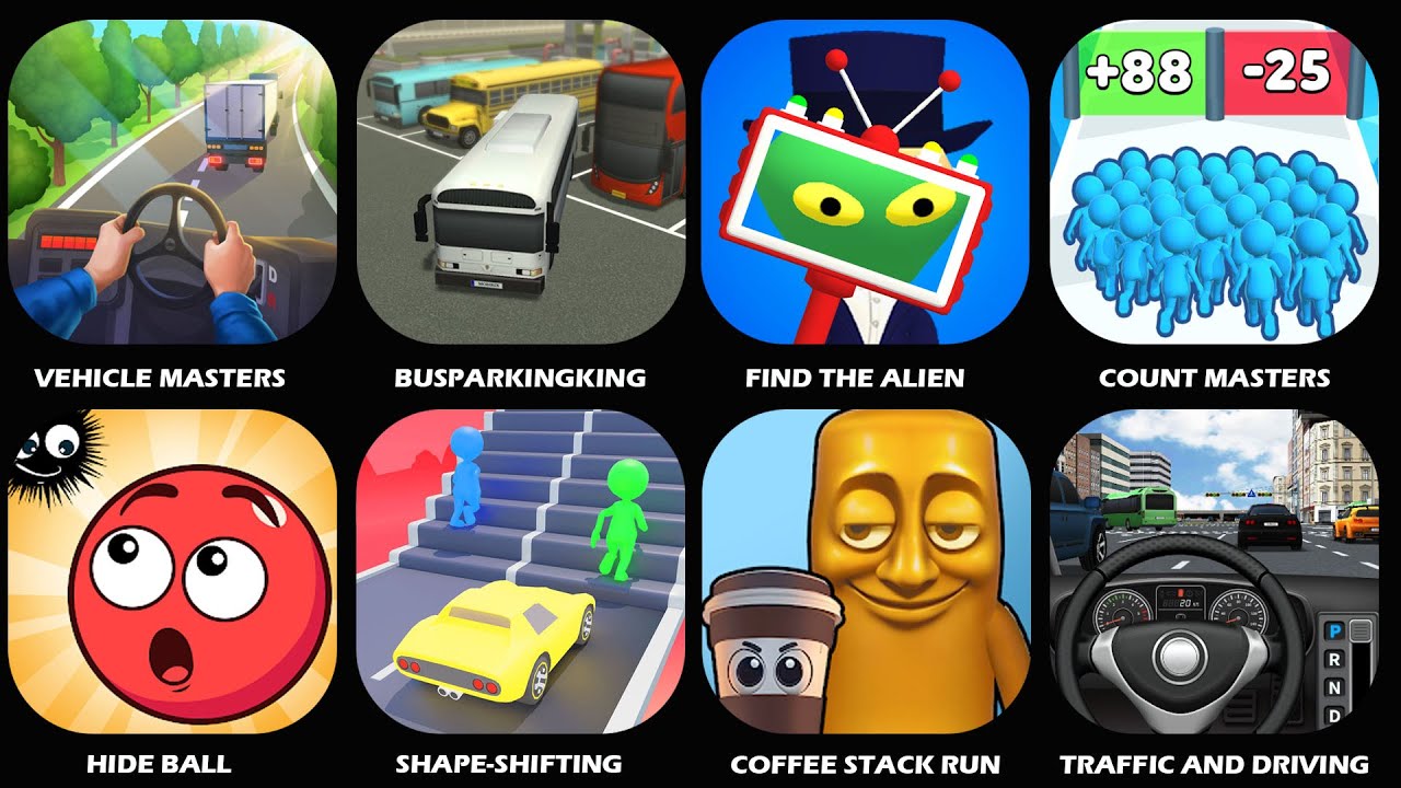 Vehicle Masters,Find The Alien,BusparkingKing,Hide Ball,Shape-Shifting!,Coffee Stack RUN,Gameplay...