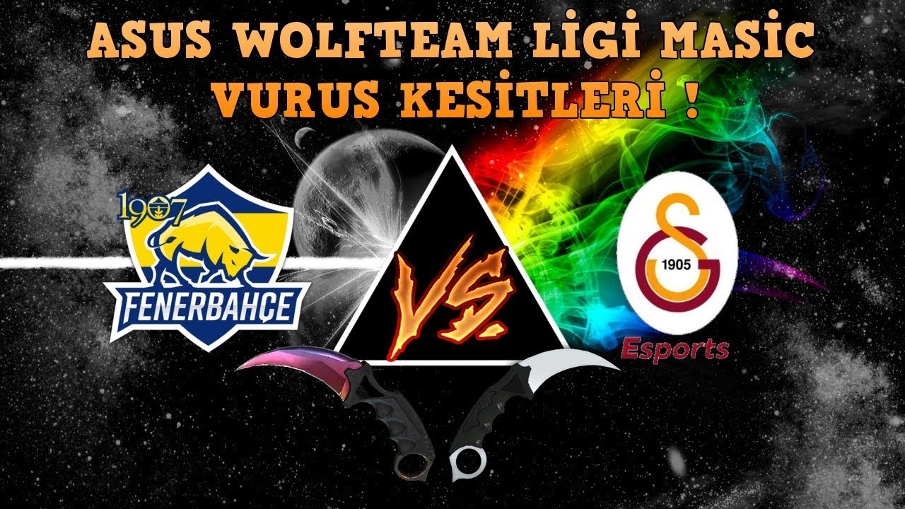 Wolfteam Asus Ligi [ 1907 Fenerbahçe vs  - Galatasaray Esports  Vuruş Kesitleri 3 } + BONUS