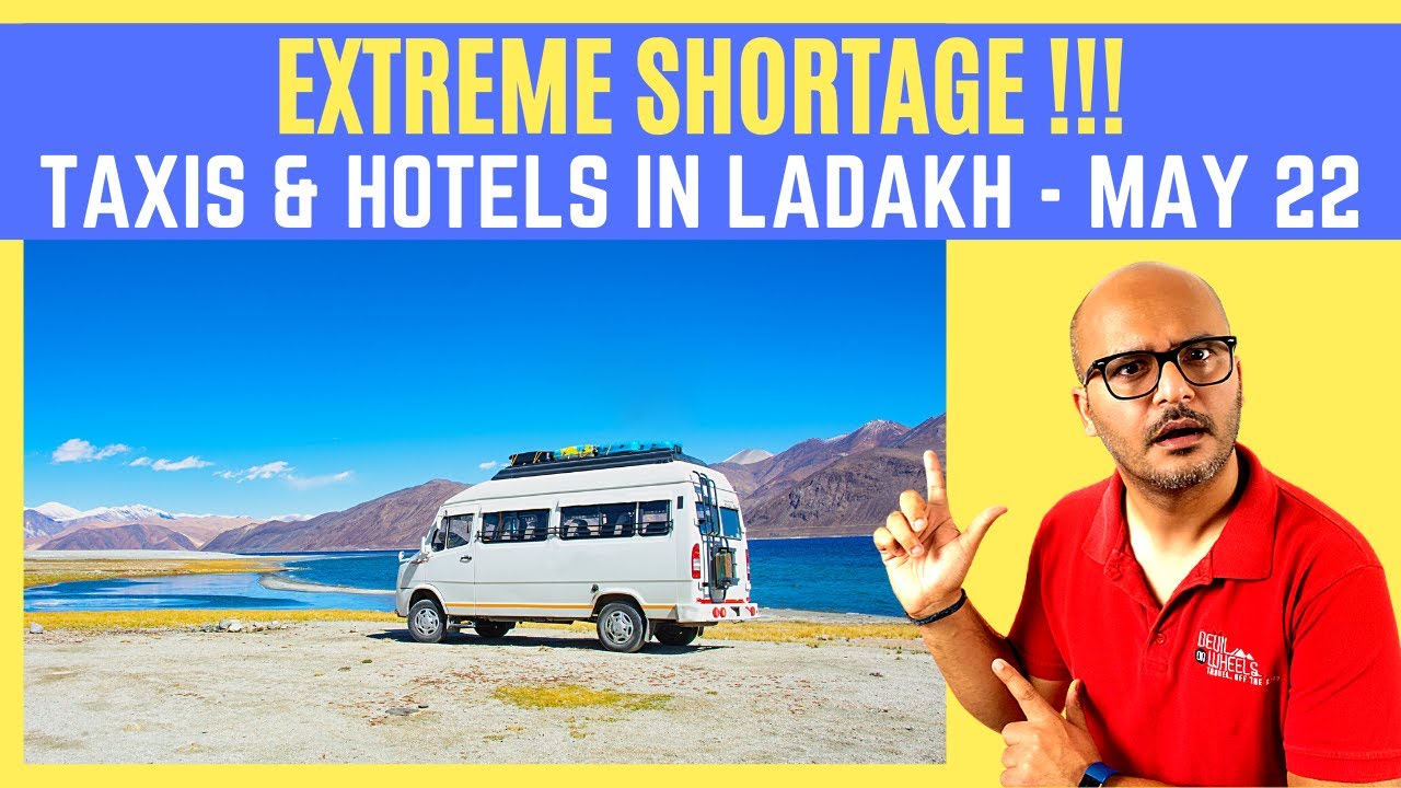 EXTREME Shortage of Taxis and Stay options in Leh Ladakh - May 2022