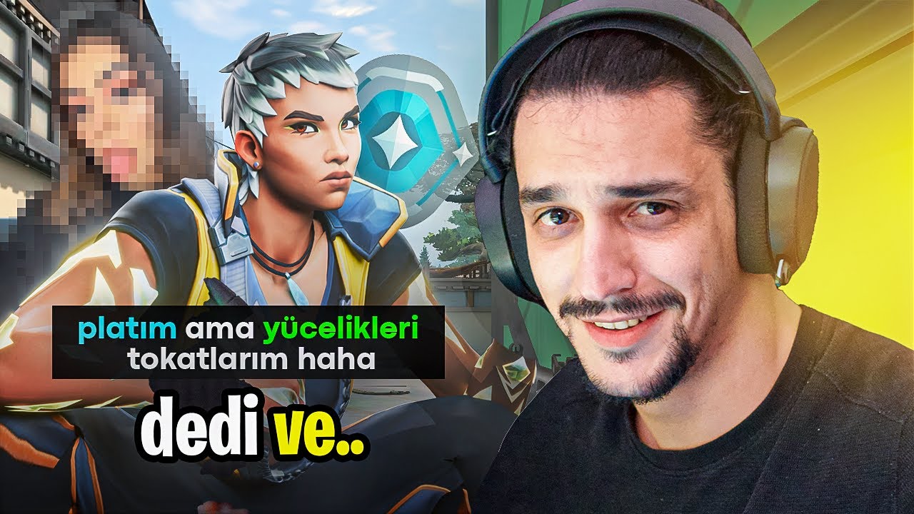 Bu kız oyuncu PLAT ama YÜCELİKLERİ tokatlarım dedi | VALORANT