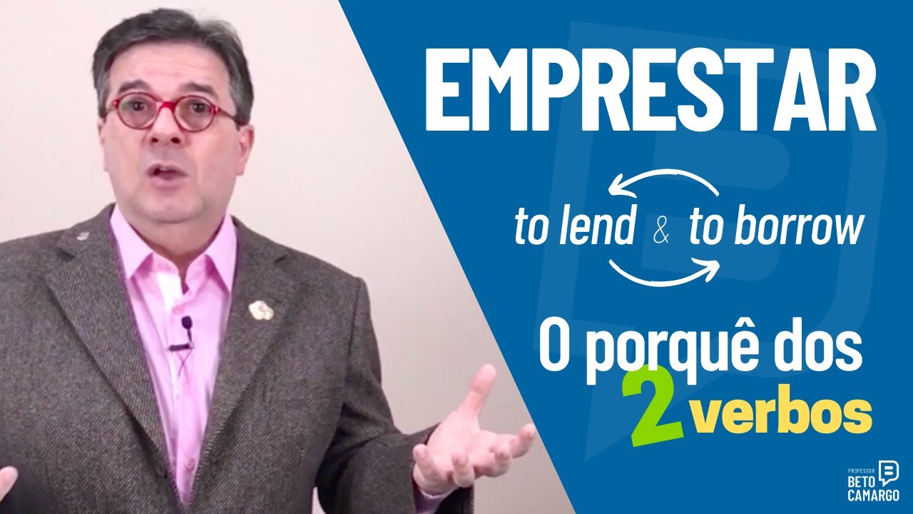 EMPRESTAR - Lend ou Borrow - Por que 2 verbos diferentes?  |  Dica de Inglês do Tio Beto