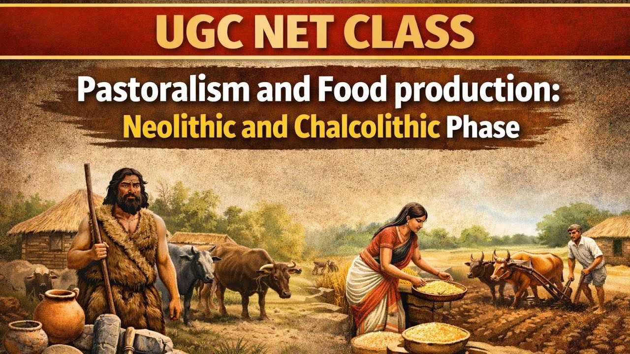 UGC NET CLASS In Odia - Pastoralism and Food production: Neolithic and Chalcolithic Phase #ugcnetjrf