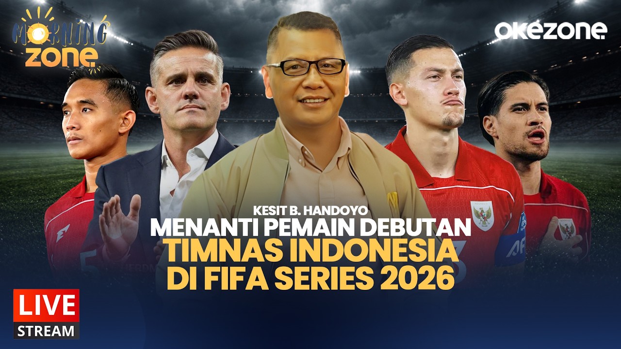 🔴LIVE NOW - Menanti Pemain Debutan Timnas Indonesia di FIFA Series 2026 | Morning Zone