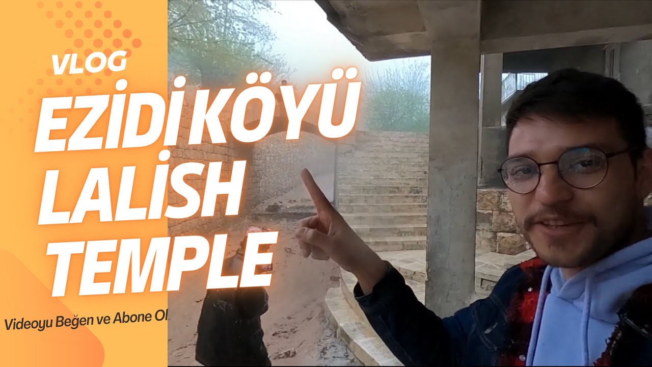 Fırtınada Ezidi Kutsal Tapınağına Gittik~Lalish Temple #11