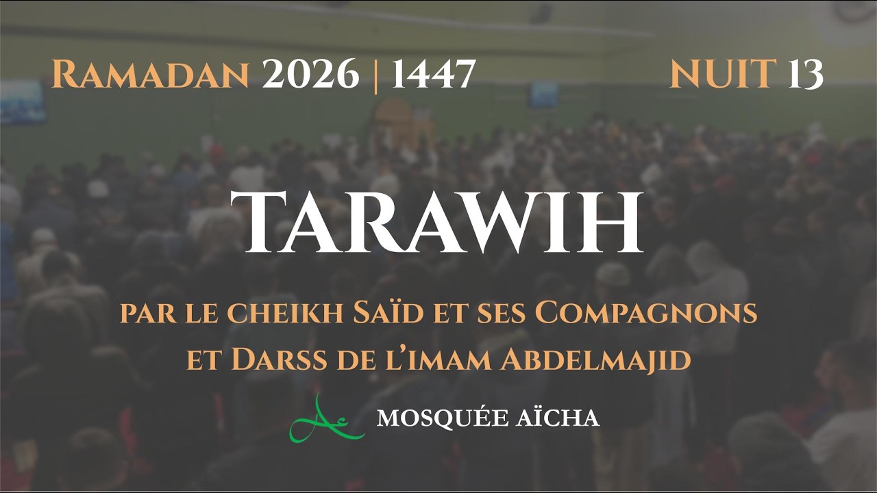 🔴 Salat Tarawih - Ramadan Nuit 13 | Mosquée Aïcha