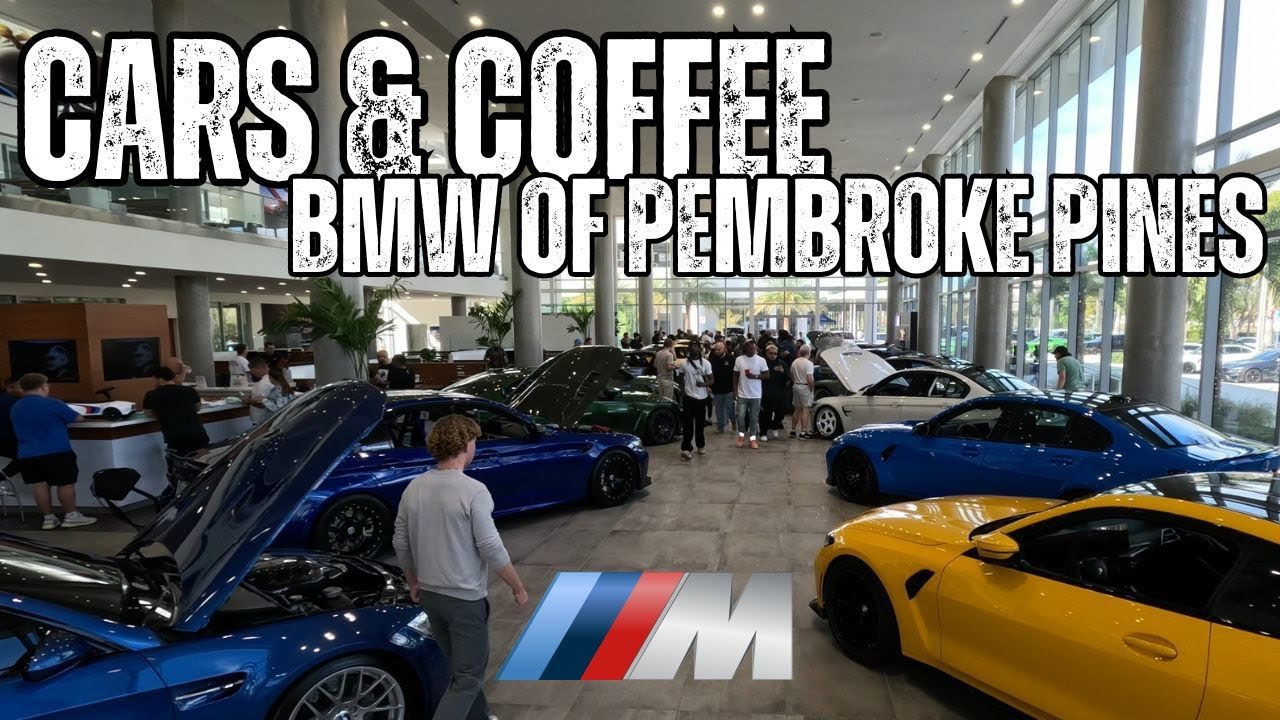 BMW only! CARS & COFFEE at BMW of PEMBROKE PINES