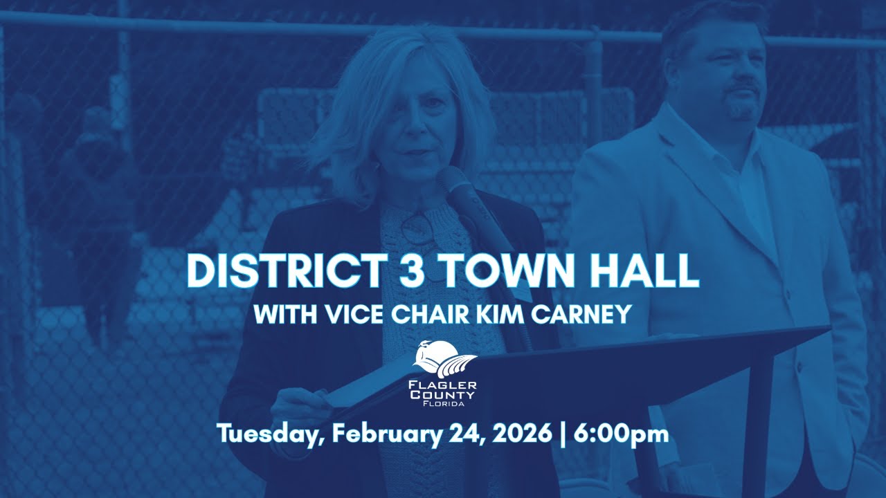 LIVE STREAM: Flagler County District 3 Town Hall with Vice Chair Kim Carney