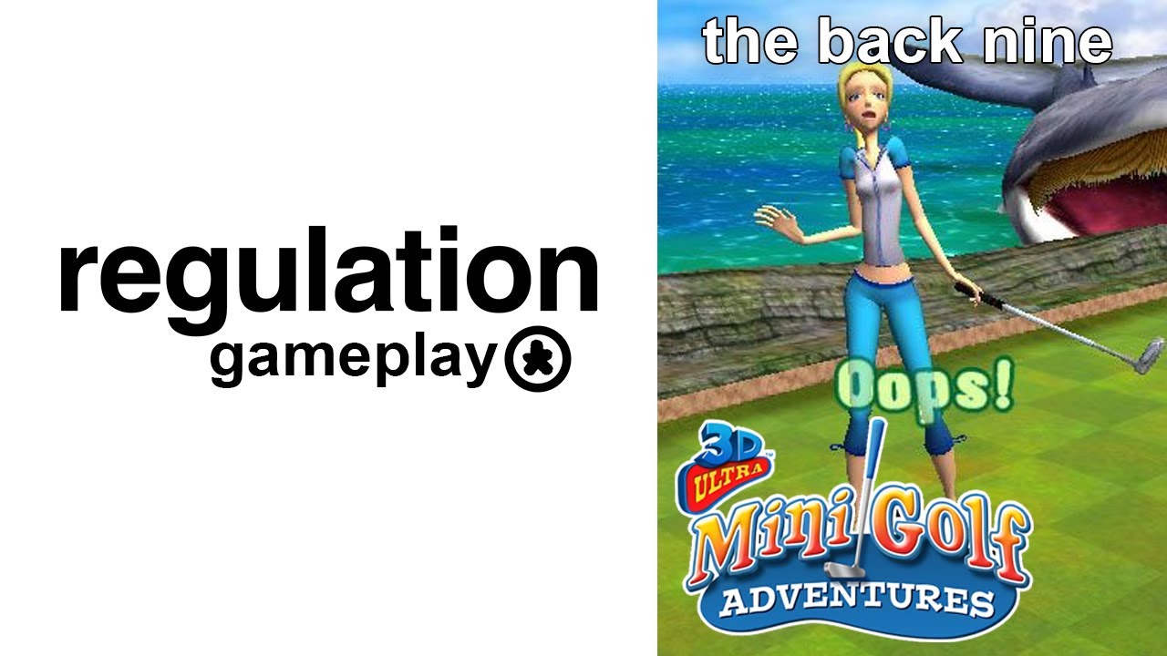 The Back 9 - 3D Ultra Minigolf // Regulation Gameplay
