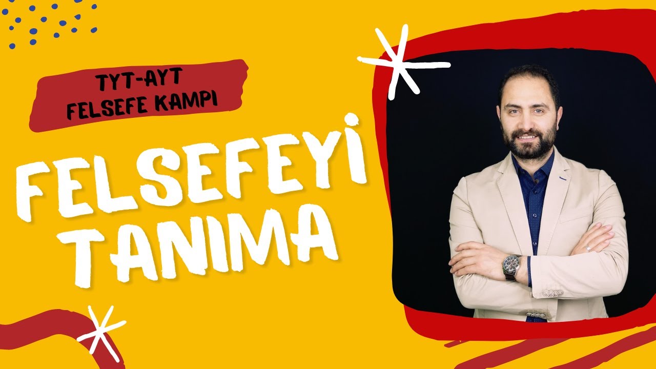 Felsefeyi Tanıma-2 | TYT-AYT Felsefe Kampı 2023 | Felsefe Konu Anlatımı  #2