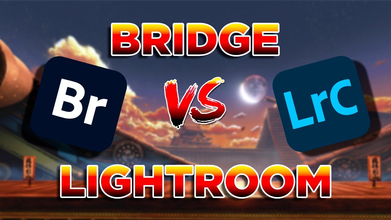 Adobe Bridge против Lightroom Classic