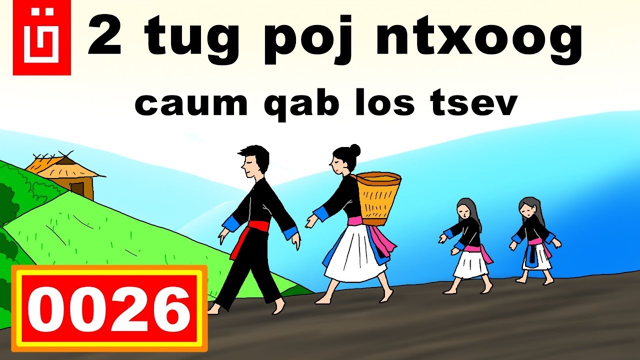 dab hais hmoob - 0026 - 2 tug poj ntxoog caum qab los tsev