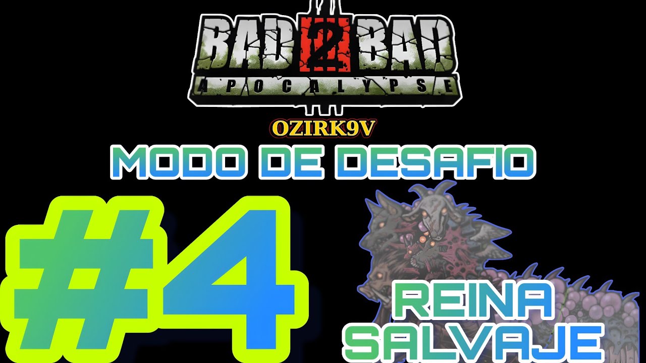 BAD 2 BAD APOCALYPSE MODO DESAFIO NUMERO 4 #4 OZIRK9V