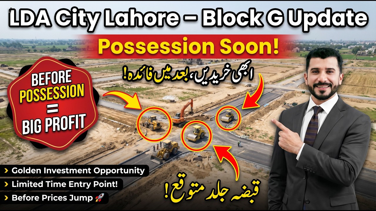 LDA City Lahore Plot Prices 2026: Block G Development Status & Expected Possession in 3 Months