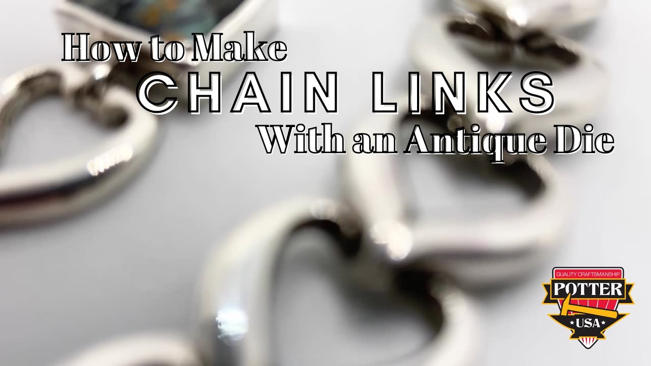 How to Make Chain Links with an Antique Die