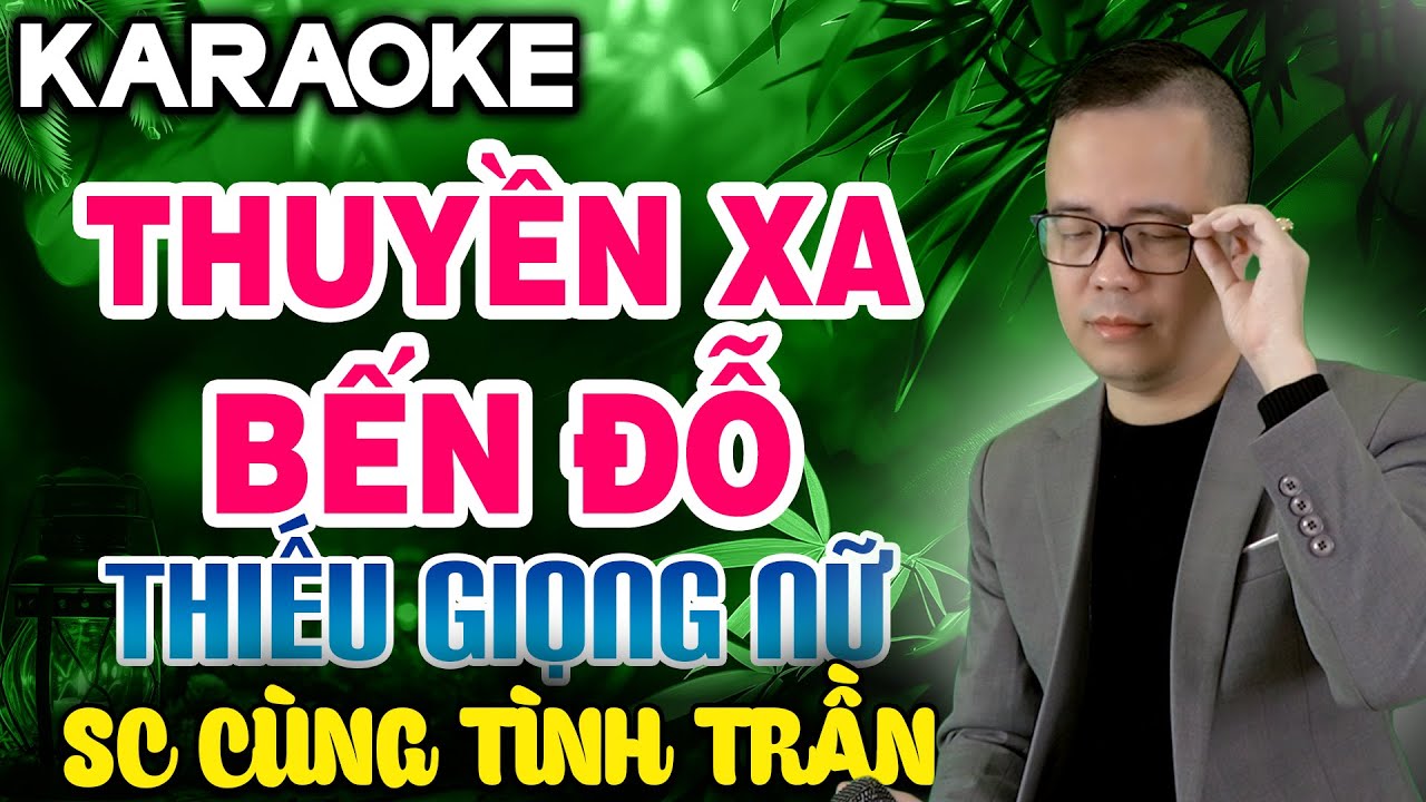 THUYỀN XA BẾN ĐỖ Karaoke Thiếu Giọng Nữ ➤ Song Ca Cùng Tình Trần