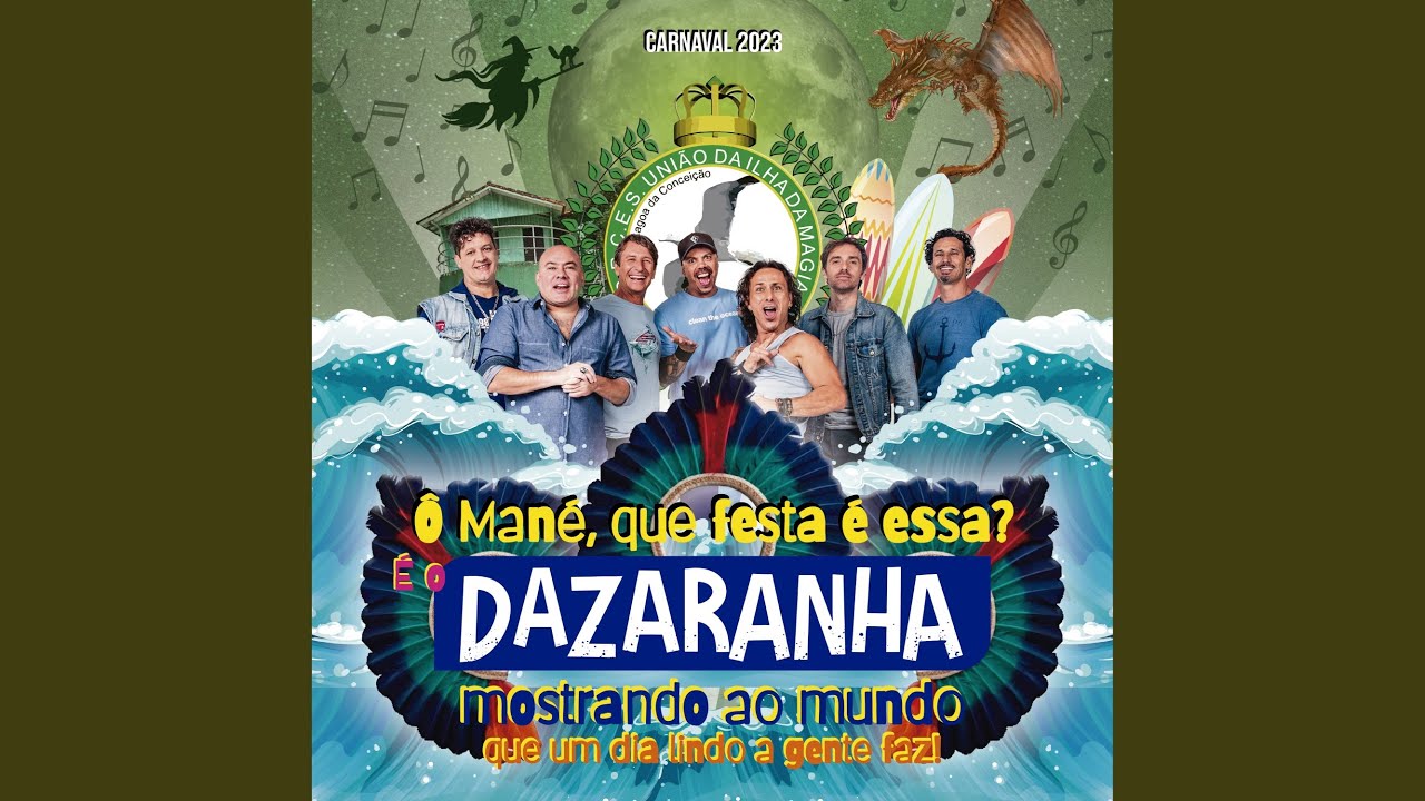 Ô Mané, Que Festa É Essa? É o Dazaranha Mostrando ao Mundo Que um Dia Lindo a Gente Faz!