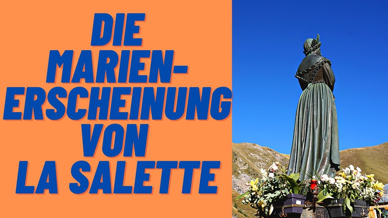 📜 Die Marienerscheinung von La Salette in den französischen Alpen