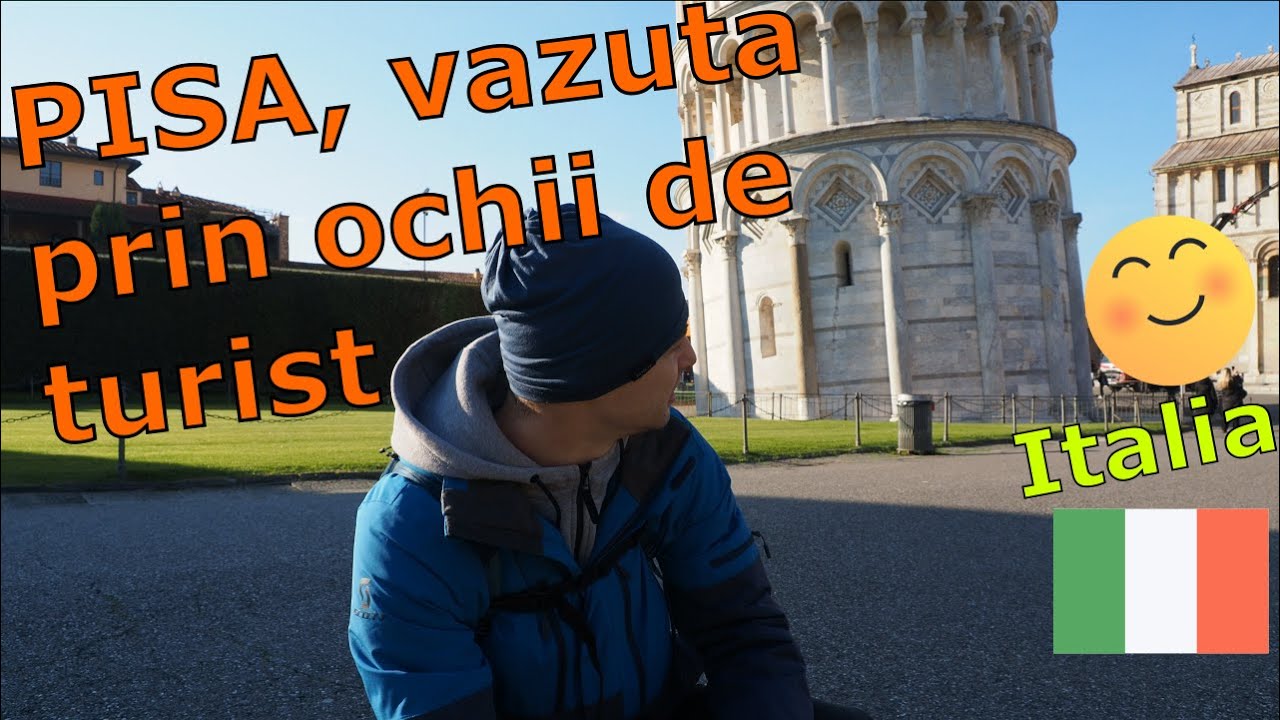 Cum se vede Pisa, Italia atunci cand esti turist? 🤔