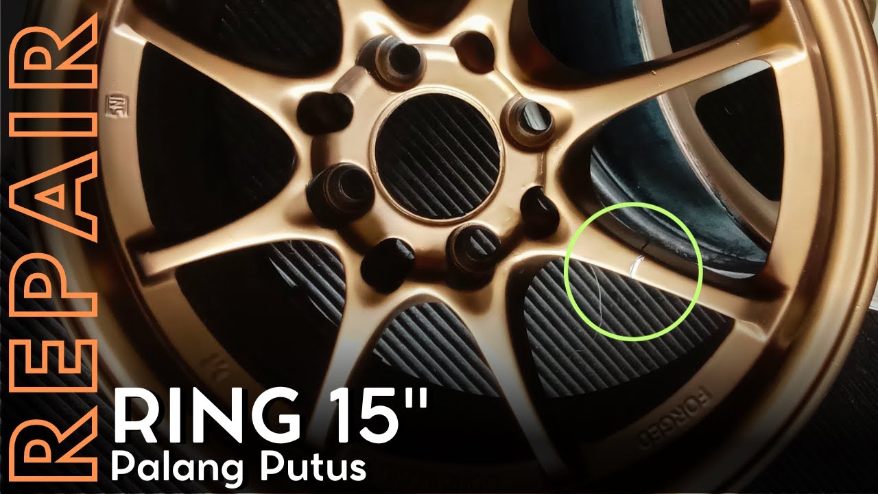REPAIR VELG RING 15  PALANG PUTUS