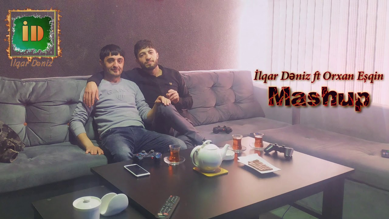 Ilqar Dəniz Feat. Orxan Eşqin - Mashup 2020