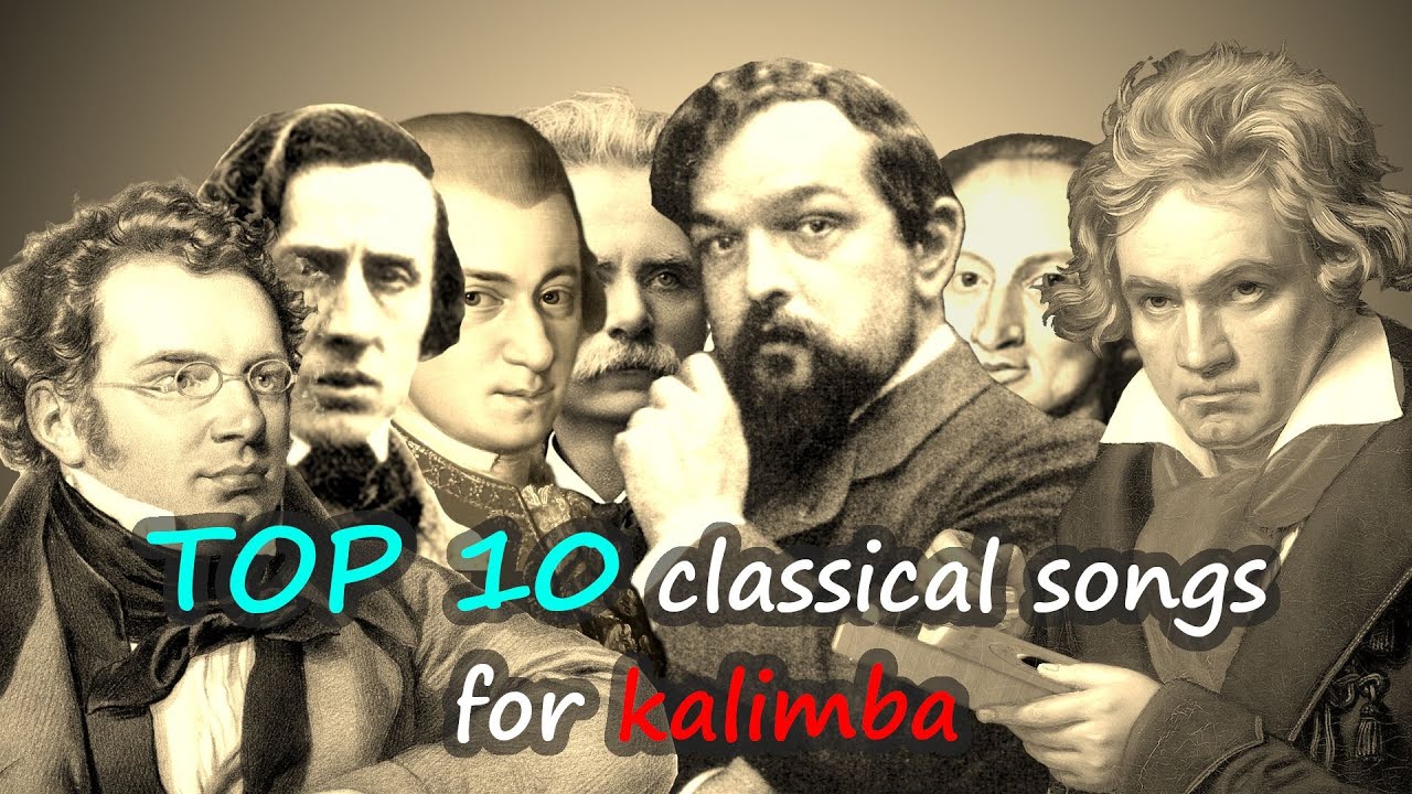 Top 10 classical songs for kalimba (hard)