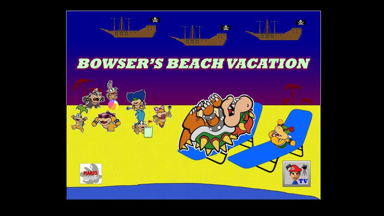 Mario Comics: Bowser's Beach Vacation - ericfortesTV