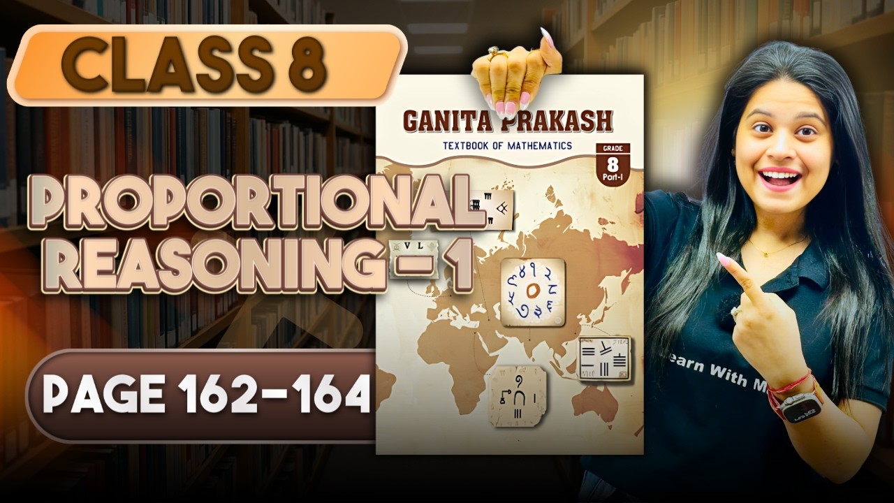 Proportional Reasoning - 1 | Part 2 | Class 8 Maths | Chapter 7 | Ganita Prakash