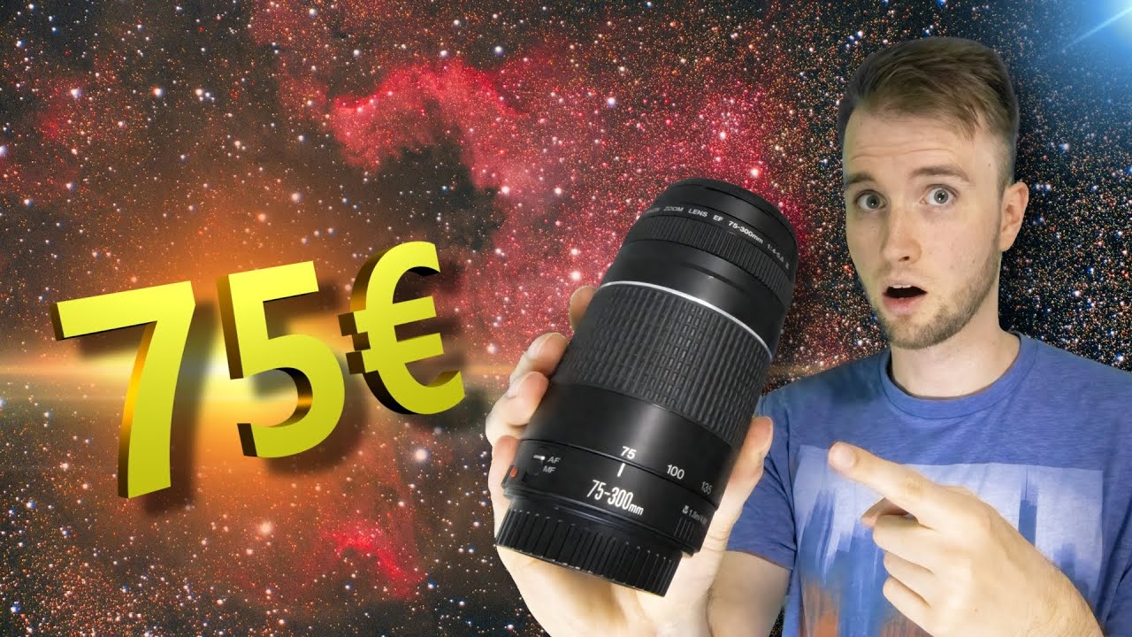 Astrofotografie mit einem 75€ Objektiv?! Canon EF 75-300mm f/4-5.6 III