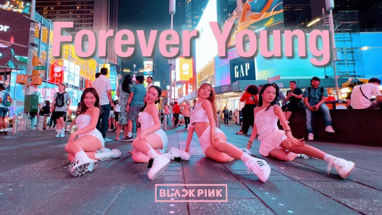 [KPOP IN TIMES SQUARE] BLACKPINK (블랙핑크) - 'FOREVER YOUNG' Dance Cover