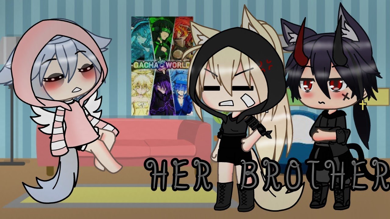 HER BROTHER [] GLMM [] GACHA LIFE MINI MOVIE [] GAY MOVIE