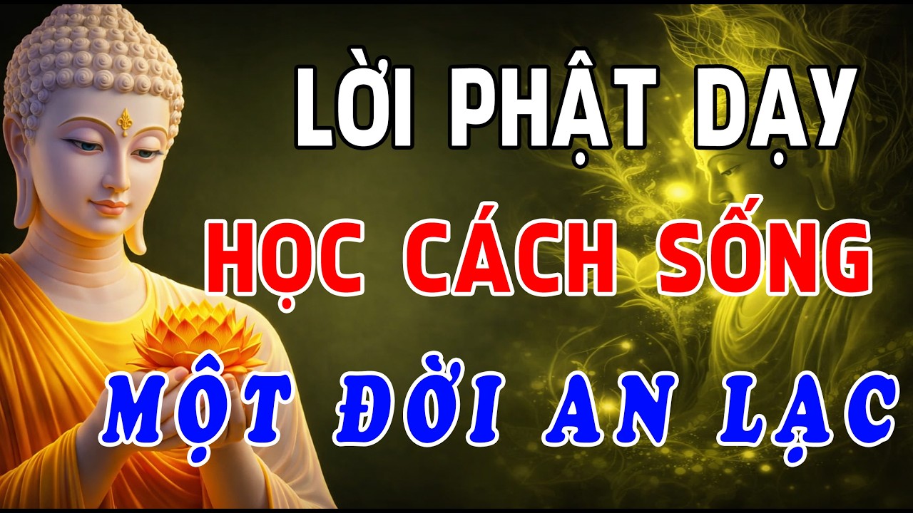 Đừng Suy Nghĩ Quá Nhiều – Nghe Lời Phật Dạy Này, Bạn Sẽ Học Cách Sống Một Đời An Lạc