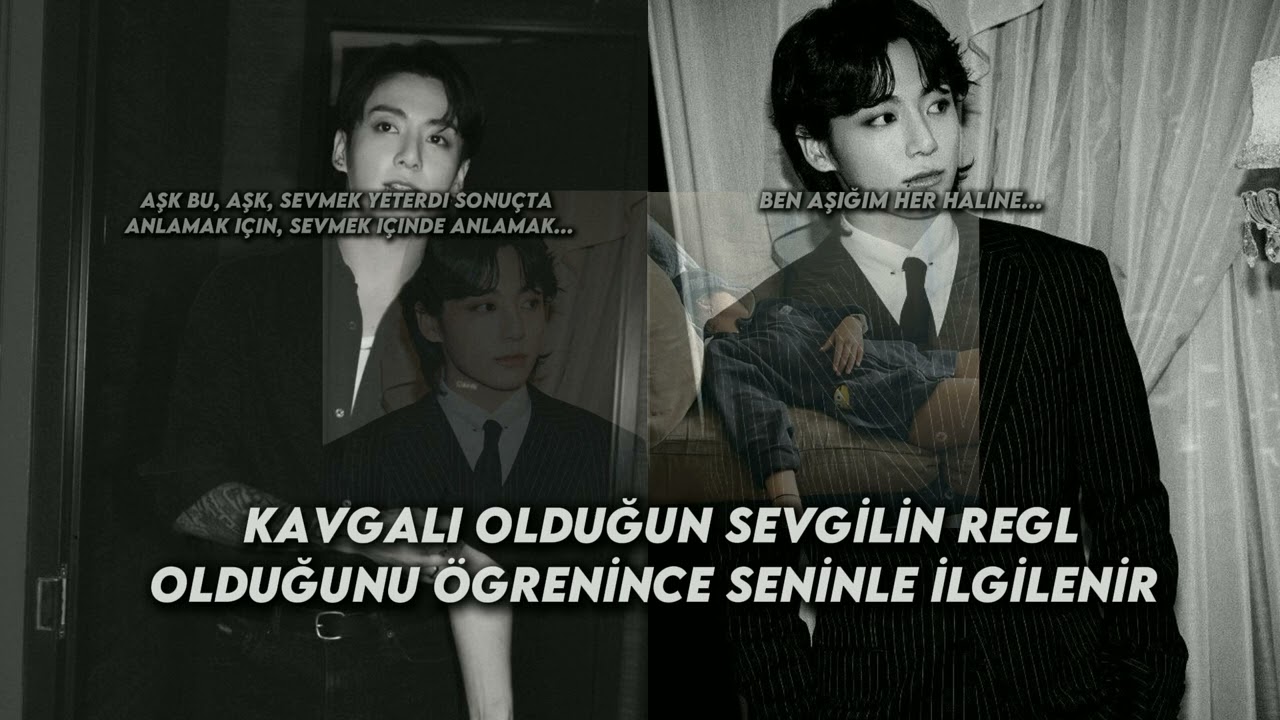 KAVGALI OLDUĞUN SEVGİLİN REGL OLDUĞUNU ÖGRENİNCE SENİNLE İLGİLENİR/SMUT YOKTUR/JUNGKO
