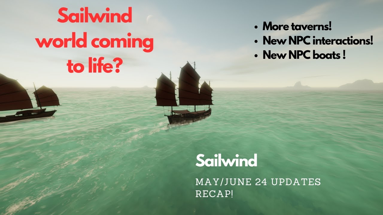 May June 2024 Updates recap! - Sailwind!