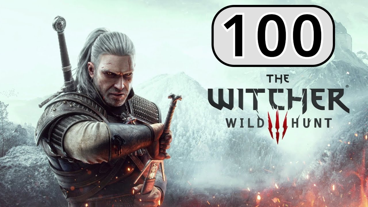 Playthrough: The Witcher 3: Wild Hunt - The Complete Edition [100]