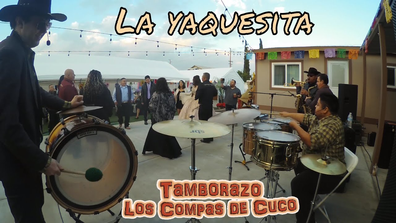 La Yaquesita - Tamborazo Los Compas de Cuco 📞 858-401-6209 (Perris, California)