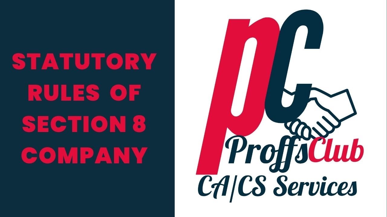 Statutory Obligation of Section 8 Company! Some Rules of section 8 Company.
