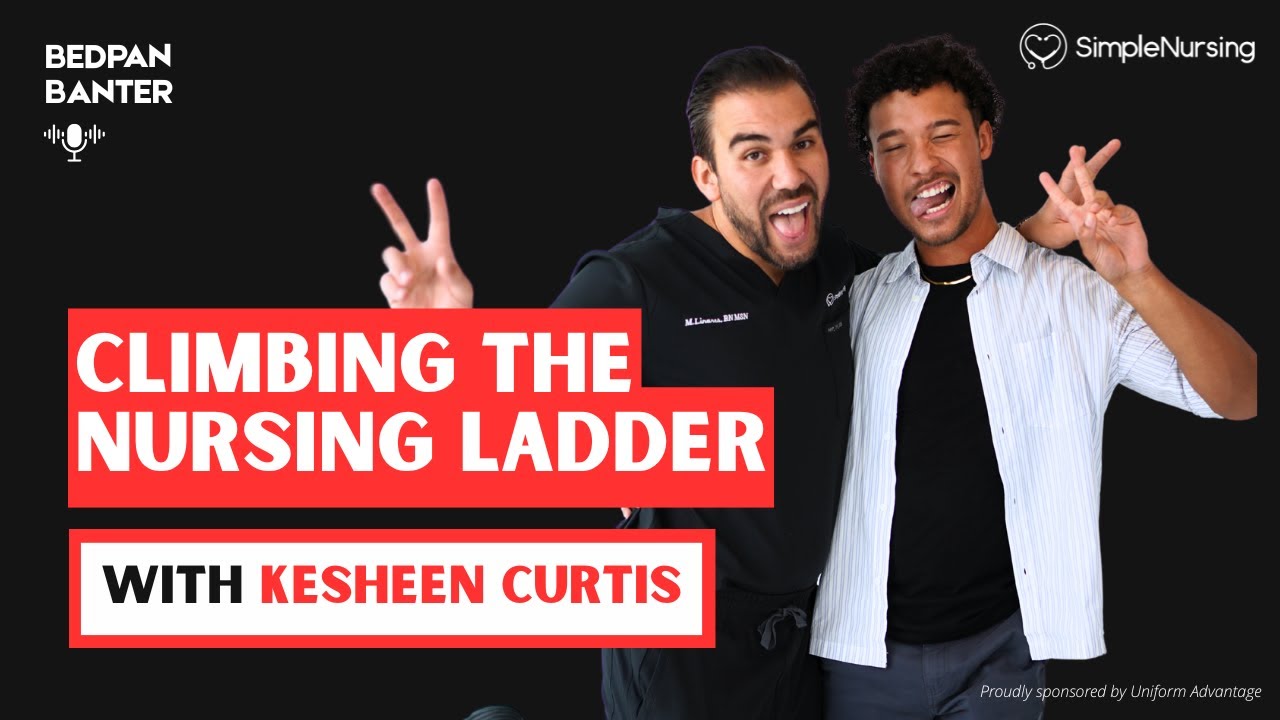 Climbing the Nursing Ladder: CNA &rarr; LPN &rarr; RN with Kesheen Curtis | SimpleNursing Podcast