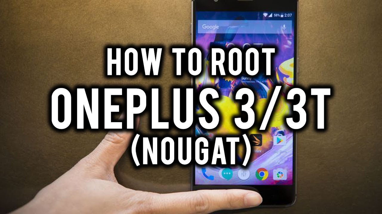 How to Root OnePlus 3/3T Running Nougat - Common Method