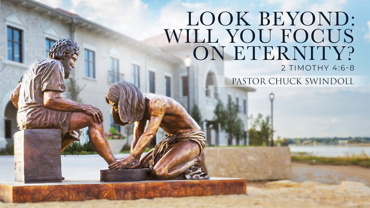 Look Beyond: Will You Focus on Eternity?
