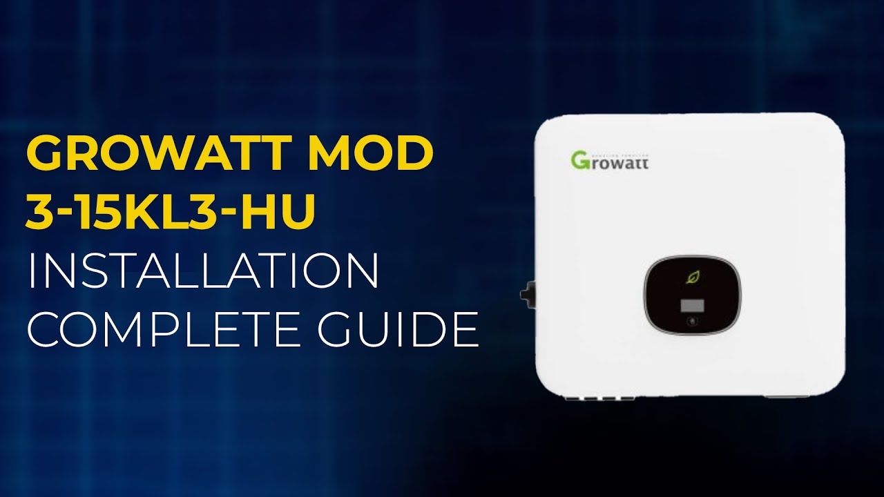 Growatt MOD 3-15KL3-HU Installation Complete Guide #growatt #hybridinverter #installationguide