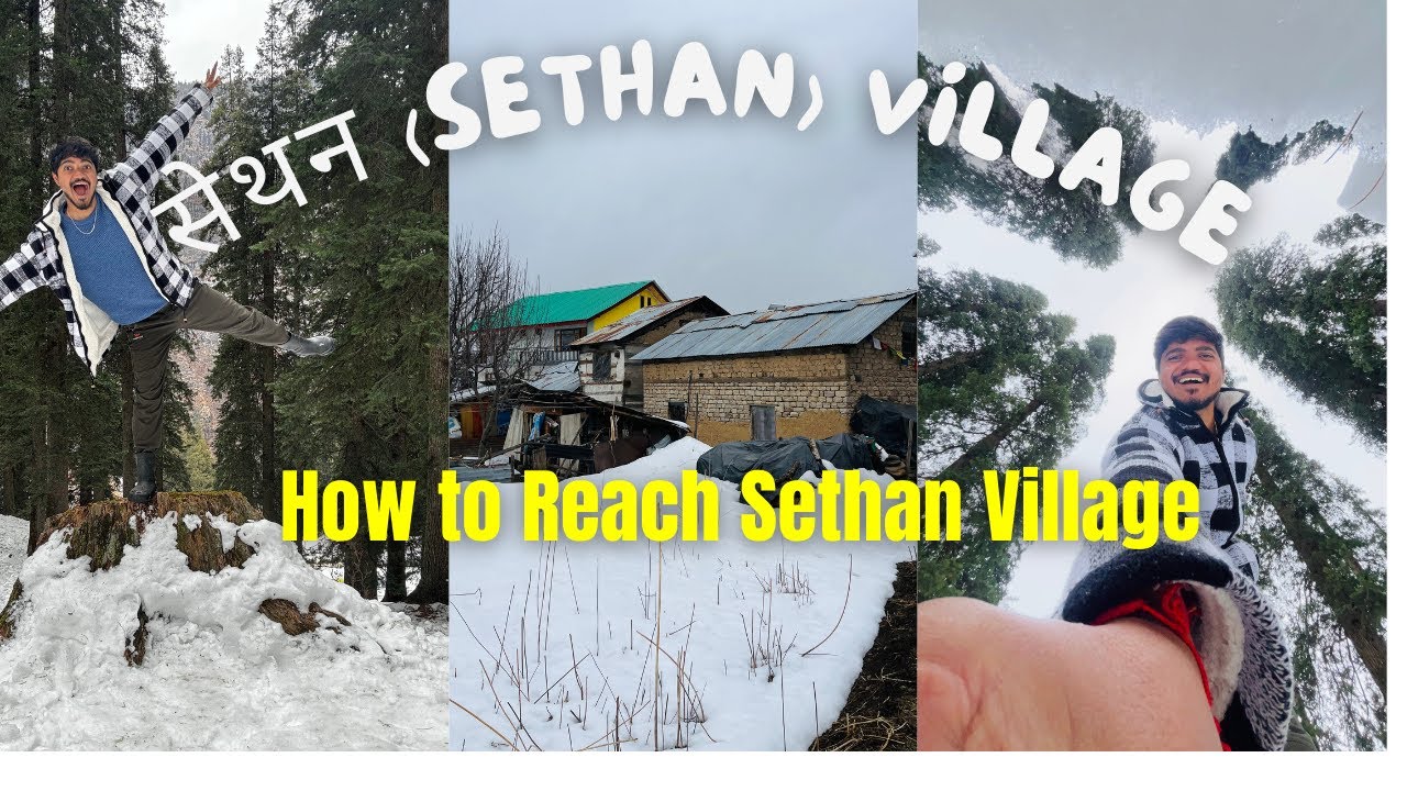 Sethan Village | Manali| How to Reach Sethan Village |Full Vlog