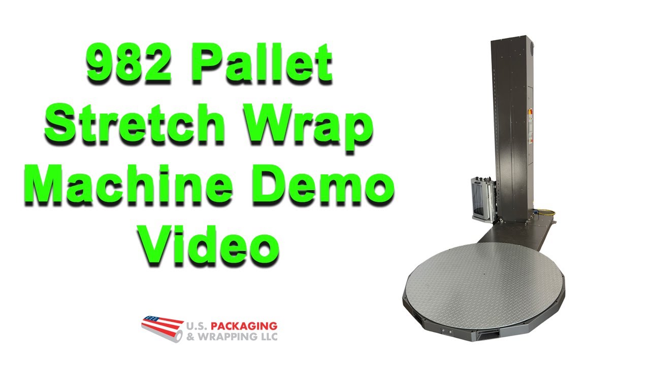 982 Pallet Stretch Wrap Machine Demo