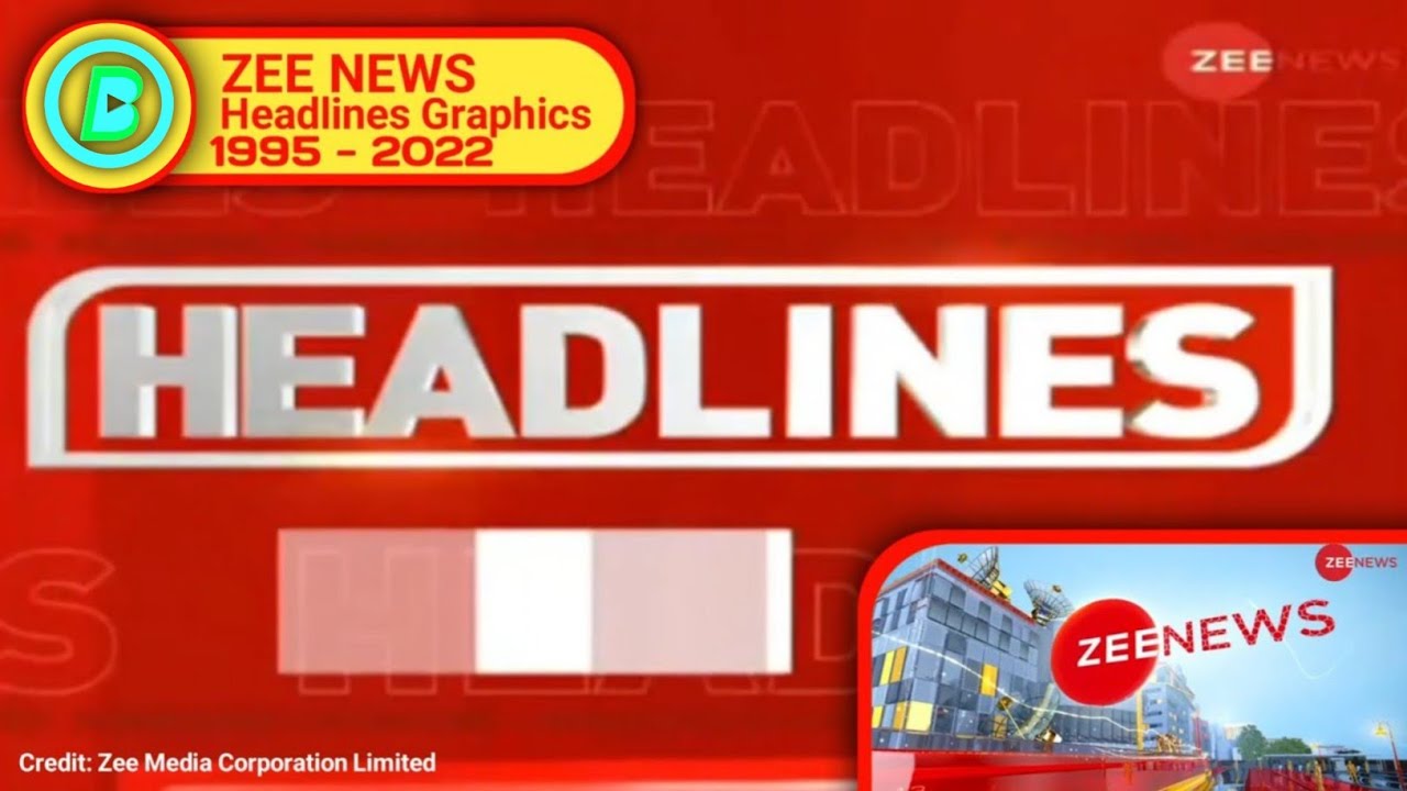 ZEE NEWS Channel Headlines Graphics (1995-2022) | Biraj Roy Productions || Moved - CE+ to BRP