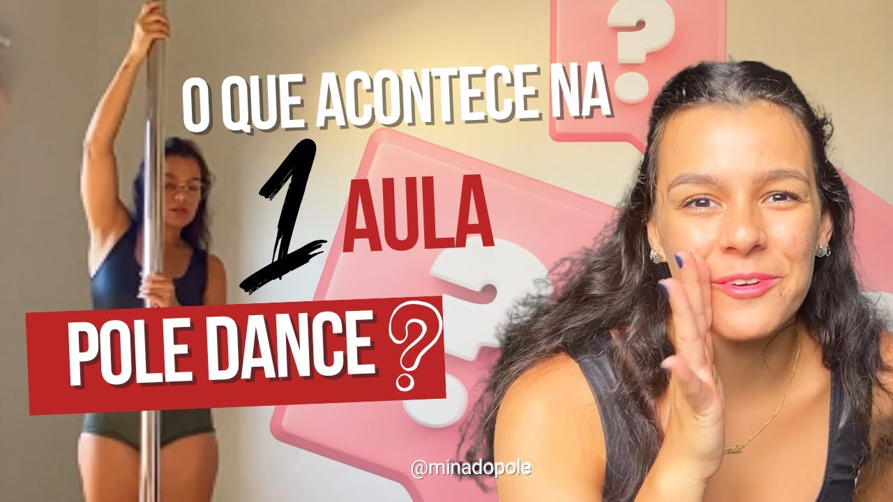 Tutorial do que acontece na primeira aula de pole dance com a MINA DO POLE !!