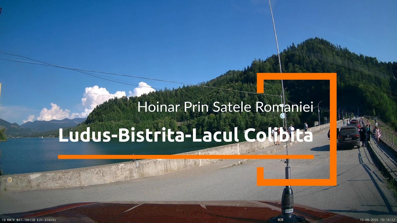 Ludus - Bistrita - Lacul Colibita | Hoinar Prin Satele Romaniei | Time-Lapse Rec.