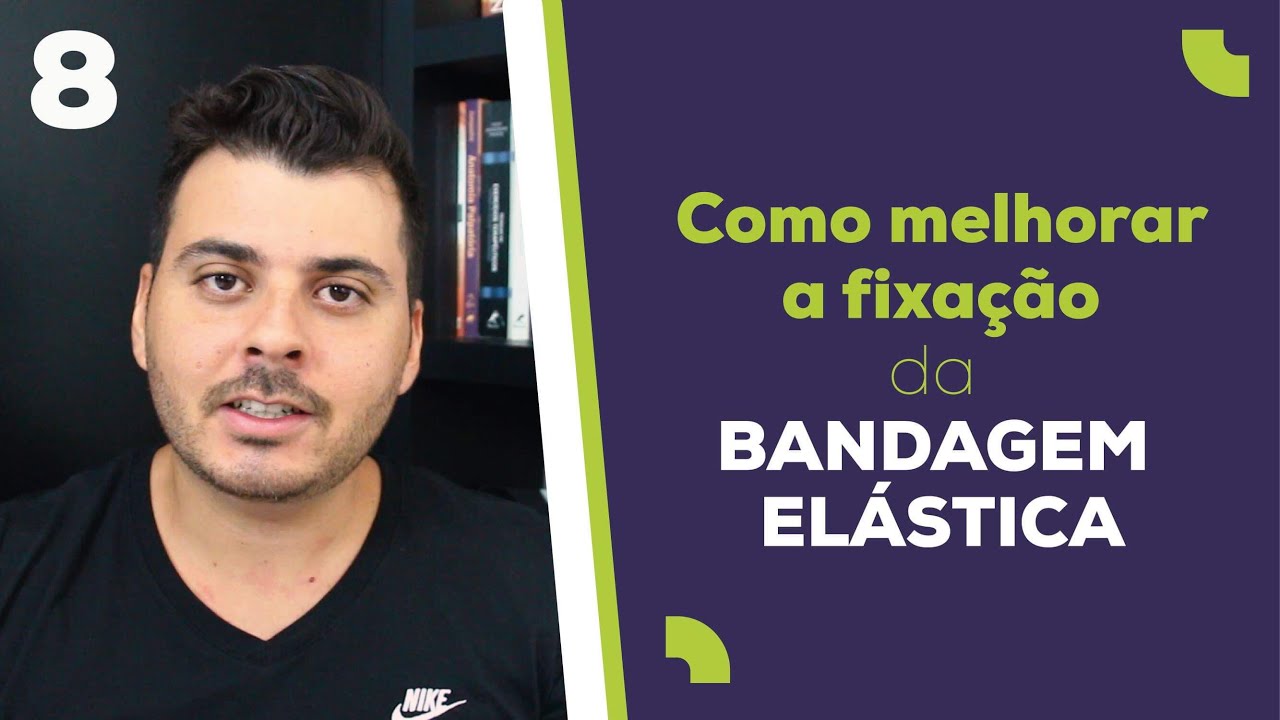 Bandagem Elástica - Como melhorar a fixação.