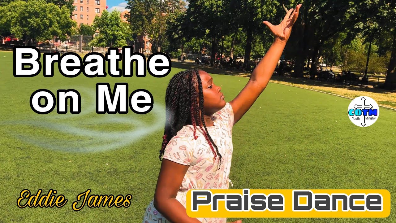 Breathe On Me - Powerful Praise Dance | Eddie James