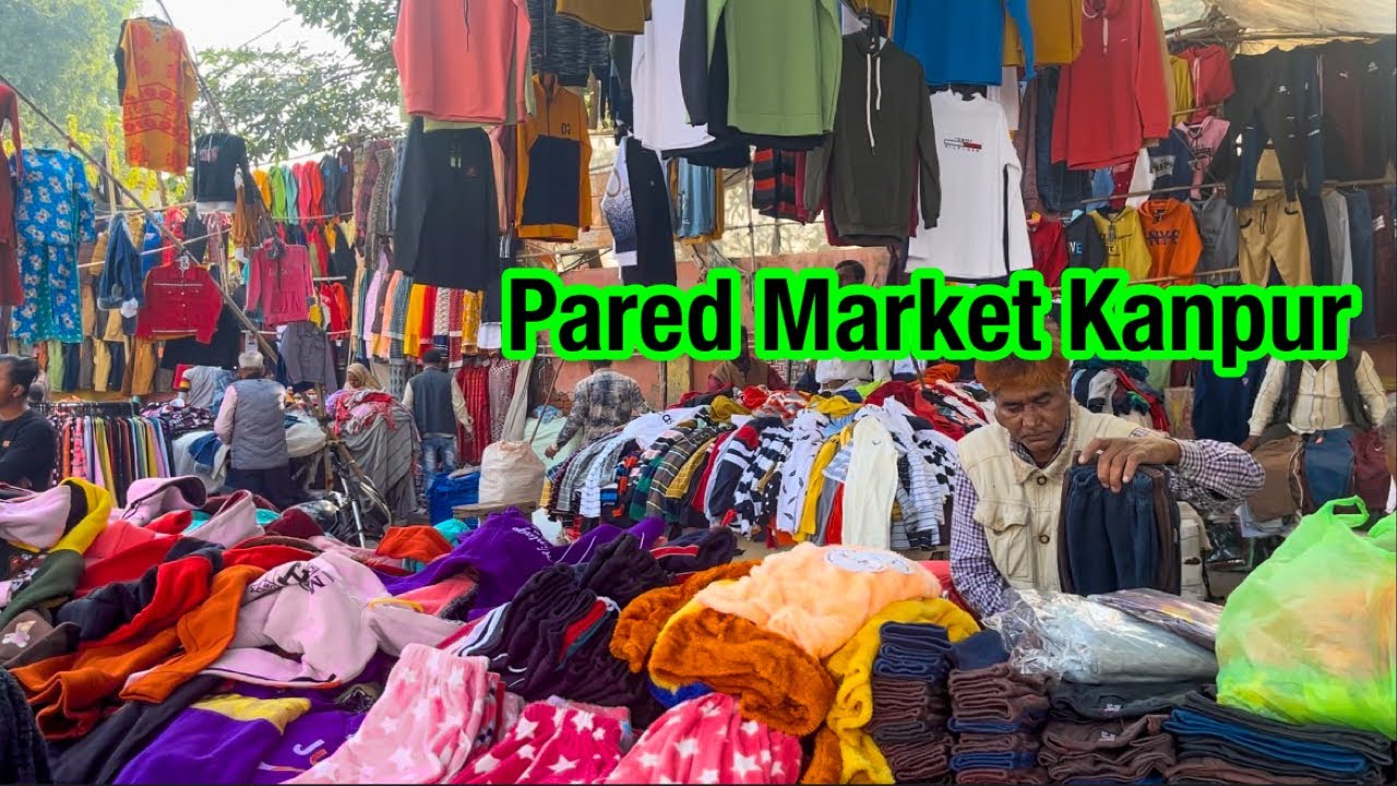 Pared Market in Kanpur / Pared Market / Pared Market in Kanpur 2023 / Kanpur ki Pared Market