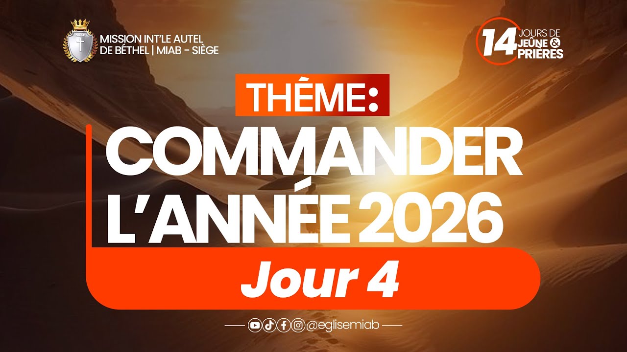 COMMANDER L'ANNEE 2026 | JOUR 4 || EGLISE MIAB